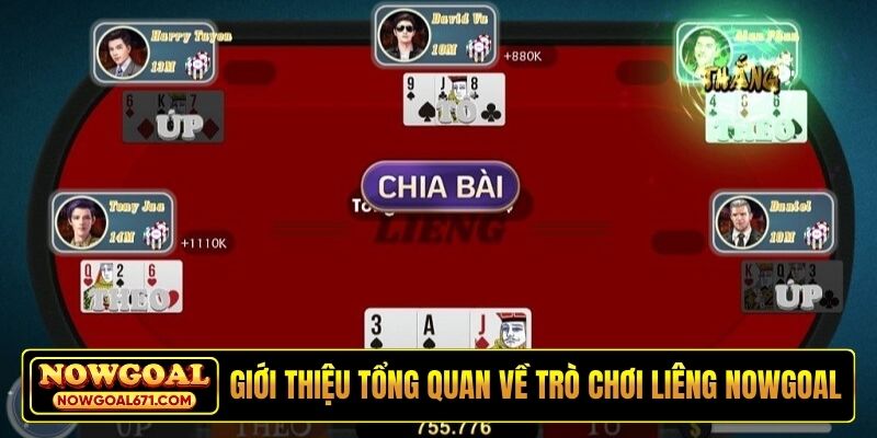 Giới thiệu tổng quan về trò chơi Liêng Nowgoal